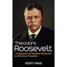 Theodore Roosevelt: A biography of Theodore Roosevelt, an American President