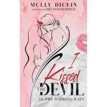 I Kissed the Devil in the Pouring Rain
