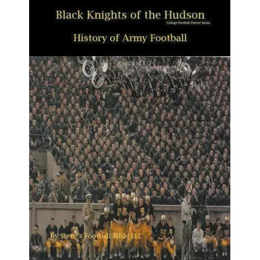 Black Knights of the Hudson - History of Army Football