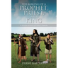 The Making of a Prophet, Priest, and King: A Study Guide on First Samuel