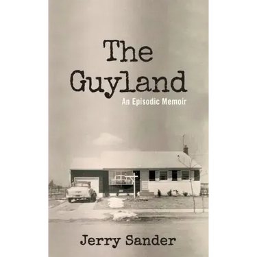 The Guyland: An Episodic Memoir