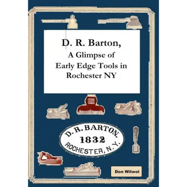 D. R. Barton, A Glimpse of Early Edge Tools in Rochester NY