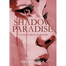 Shadow Paradise