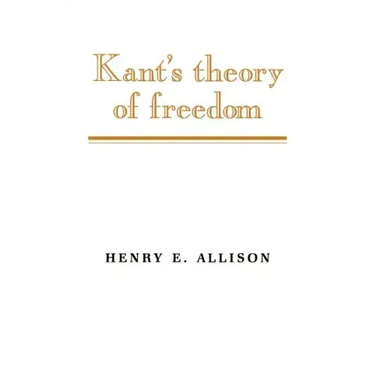 Kant's Theory of Freedom