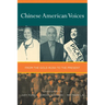 Chinese American Voices: From the Gold Rush to the Present