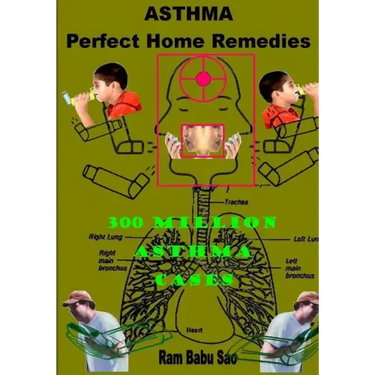 Asthma-Perfect Home Remedies: Asthma Treatment by Home Remedies