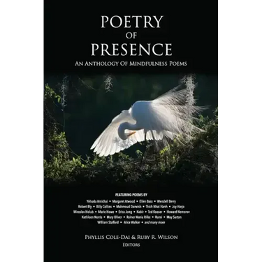 Poetry of Presence: An Anthology of Mindfulness Poems