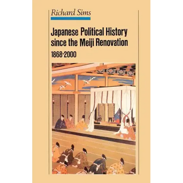 Japanese Political History Since the Meiji Restoration, 1868-2000