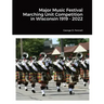 Major Music Festival Marching Unit Competition in Wisconsin 1919 - 2022