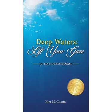 Deep Waters: Lift Your Gaze 30-Day Devotional