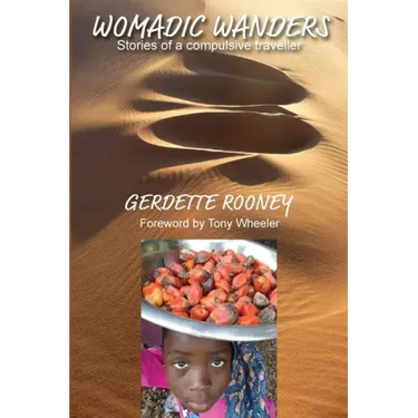 Womadic Wanders: Stories of a Compulsive Traveller