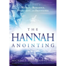 Hannah Anointing: Becoming a Woman of Resilience, Fulfillment, and Fruitfulness