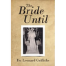 The Bride Until