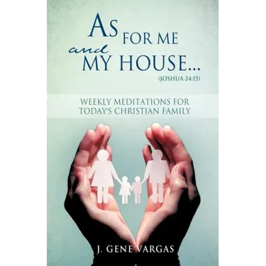 As For Me and My House... (Joshua 24: 15)