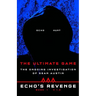 Echo's Revenge: The Ultimate Game: Book 1 The Ongoing Investigation of Sean Austin