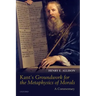 Kant's Groundwork for the Metaphysics of Morals: A Commentary