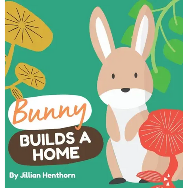 Bunny Builds a Home