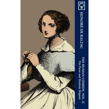 The Human Comedy, Vol. II: The Purse and Modeste Mignon (Noumena Classics)