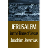 Jerusalem in the Time of Jesus: An Investigation Into Econ./Social Conditions During New Test. Period