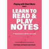 Learn to Read and Play Notes: Practical exercises for effortless note reading