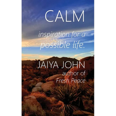 Calm: Inspiration for a Possible Life