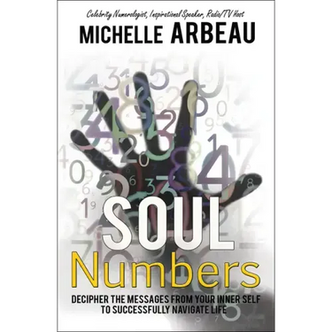 Soul Numbers: Decipher the Messages from Your Inner Self to Successfully Navigate Life