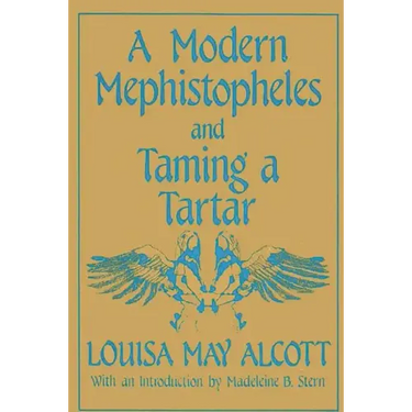 A Modern Mephistopheles and Taming a Tartar