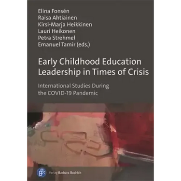 Early Childhood Education Leadership in Times of Crisis: International Studies During the Covid-19 Pandemic