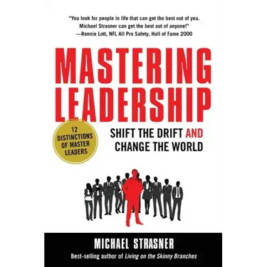 Mastering Leadership: Shift the Drift and Change the World