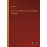 Report on the Administration of the Madras Presidency