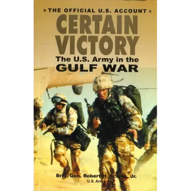 Certain Victory: The U.S. Army in the Gulf War