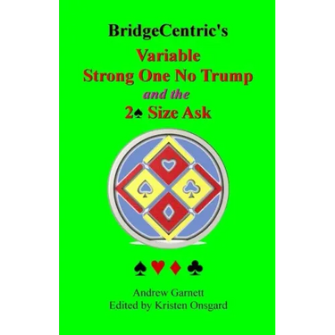 Variable Strong 1NT: And the 2 Spade Size Ask