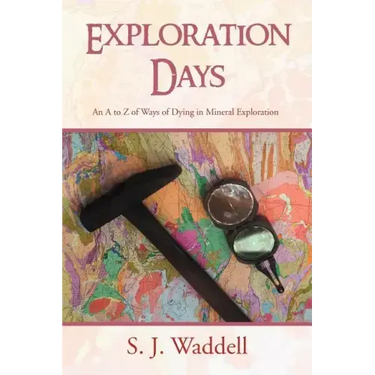 Exploration Days: An A to Z of Ways of Dying in Mineral Exploration
