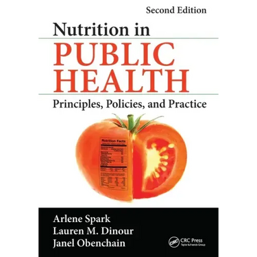 Nutrition in Public Health: Principles, Policies, and Practice, Second Edition