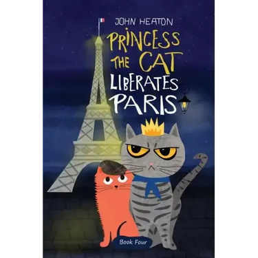 Princess the Cat Liberates Paris: A Children's Cat and Dog Travel Adventure