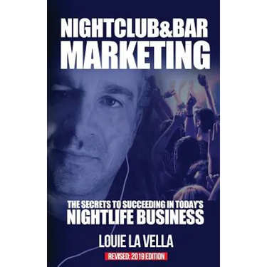 Nightclub and Bar Marketing: The Secrets to Succeeding in Today's Nightlife Business