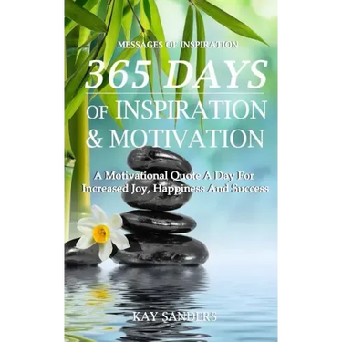 Messages Of Inspiration: 365 Days of Inspiration and Motivation