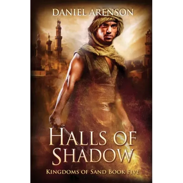 Halls of Shadow: Kingdoms of Sand Book 5