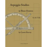 Arpeggio Studies in Three Octaves for the Cello