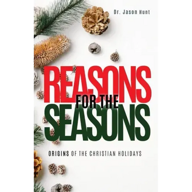Reasons for the Seasons: Origins of the Christian Holidays