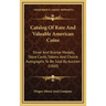 Catalog of Rare and Valuable American Coins: Silver and Bronze Medals, Store Cards, Tokens and Choice Autographs to Be Sold by Auction (1860)