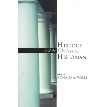 History and the Christian Historian