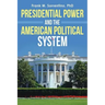 Presidential Power and the American Political System