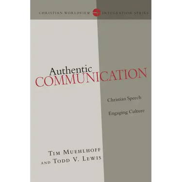 Authentic Communication: Christian Speech Engaging Culture