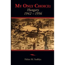My Only Choice: 1942-1956 Hungary