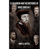 Is Calvinism and the Doctrines of Grace Biblical?