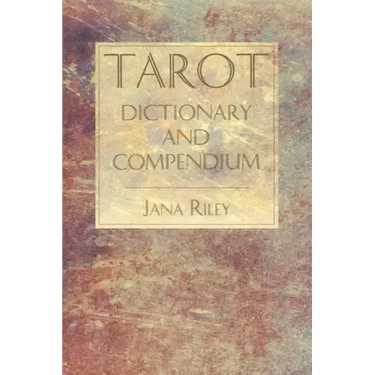 Tarot Dictionary and Compendium