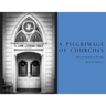 A Pilgrimage of Churches
