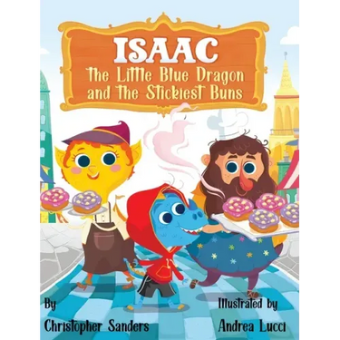 Isaac the Little Blue Dragon and the Stickiest Buns