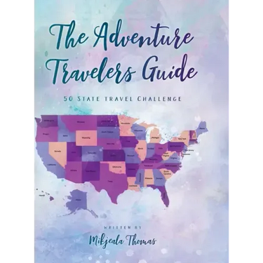 The Adventure Travelers Guide: 50 State Travel Challenge